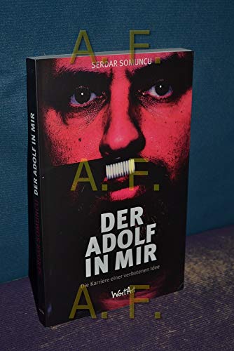 9783942454179: Der Adolf in mir: Die Karriere eines verbotenen Buches