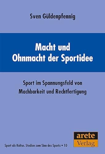 Beispielbild fr Gldenpfennig, S: Macht und Ohnmacht der Sportidee zum Verkauf von Blackwell's