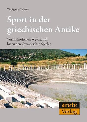 Stock image for Sport in der griechischen Antike: Vom minoischen Wettkampf bis zu den Olympischen Spielen for sale by medimops