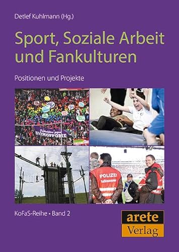 Beispielbild fr Sport, Soziale Arbeit und Fankulturen: Positionen und Projekte zum Verkauf von medimops