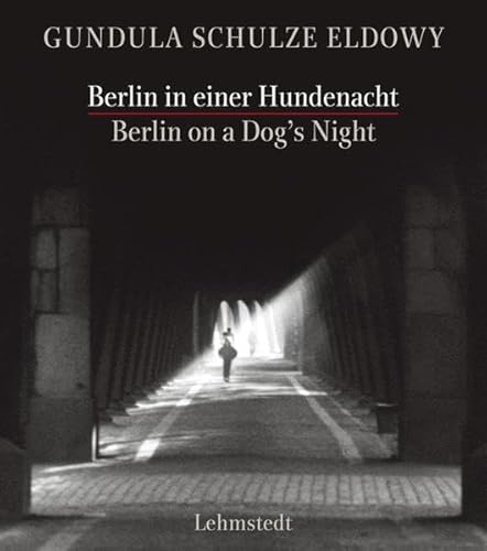 9783942473156: Berlin in einer Hundenacht / Berlin on a Dog s Night: Fotografien / Photographs 1977-1990