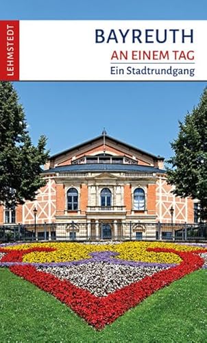 Stock image for Bayreuth an einem Tag for sale by GreatBookPrices