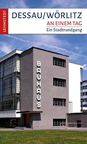 Stock image for Dessau-Wrlitz an einem Tag -Language: german for sale by GreatBookPrices