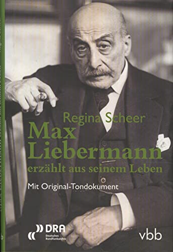 Beispielbild fr Max Liebermann erzhlt aus seinem Leben: Mit Original-Tondokument zum Verkauf von medimops