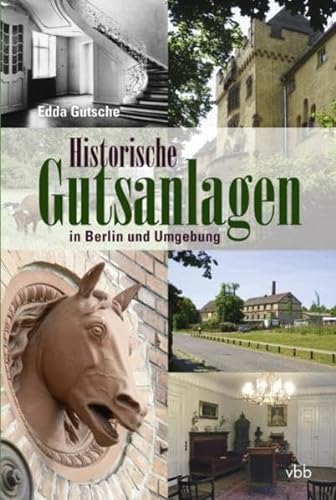 Stock image for Historische Gutsanlagen in Berlin und Umgebung for sale by medimops