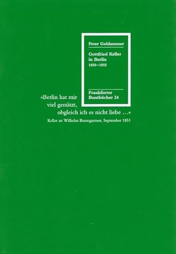 9783942476669: Gottfried Keller in Berlin 1850 - 1855