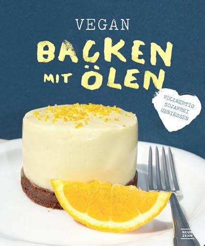 Beispielbild fr Vegan backen mit len: Das Backbuch fr einfache und gesunde Kstlichkeiten aus dem Ofen zum Verkauf von medimops