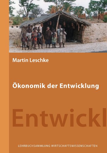 9783942492003: konomik der Entwicklung: Eine Einfhrung aus institutionenkonomischer Sicht