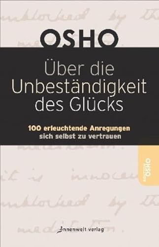 Beispielbild fr ber die Unbestndigkeit des Glcks: 100 erleuchtende Anregungen sich selbst zu vertrauen zum Verkauf von medimops