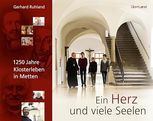 Stock image for Ein Herz und viele Seelen: 1250 Jahre Klosterleben in Metten [Hardcover] Ruhland, Gerhard for sale by tomsshop.eu