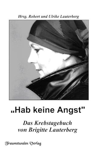 Beispielbild fr Hab keine Angst - Krebstagebuch zum Verkauf von medimops