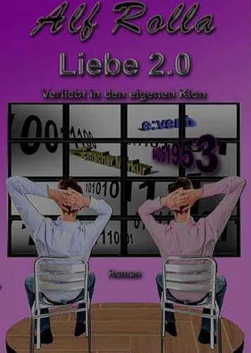 9783942514255: Liebe 2.0 - Verliebt in den eigenen Klon