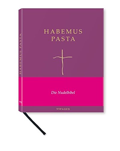 Beispielbild fr Habemus Pasta: Die Nudelbibel zum Verkauf von medimops
