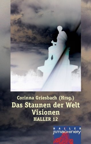 Stock image for Haller 12 - Das Staunen der Welt. Visionen for sale by medimops