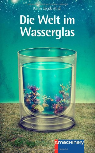 9783942533683: Die Welt im Wasserglas (German Edition)