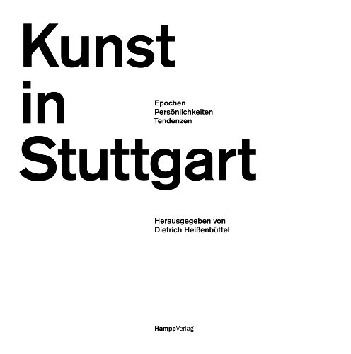 Beispielbild fr Kunst in Stuttgart: Epochen - Persnlichkeiten - Tendenzen zum Verkauf von medimops
