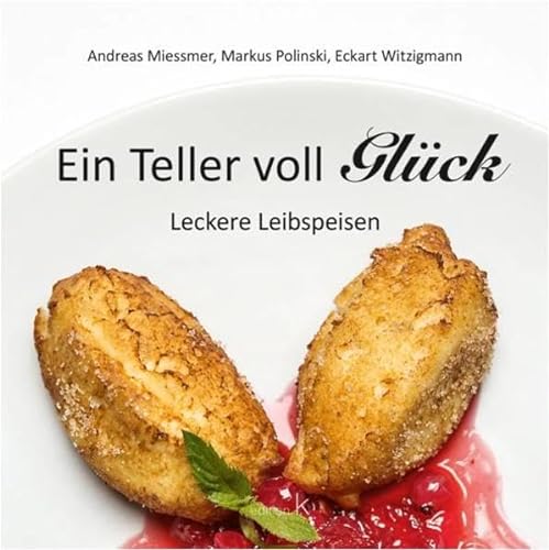 Stock image for Ein Teller voll Glck: Leckere Leibspeisen for sale by medimops
