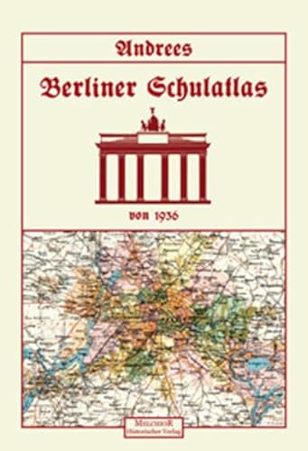 Beispielbild fr Andrees Berliner Schulatlas von 1936. Reprint zum Verkauf von Antiquariat Hans Wger