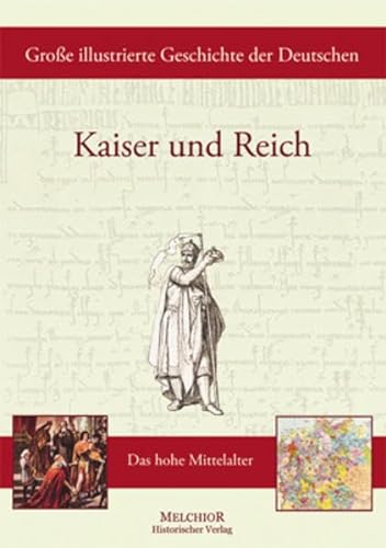 9783942562348: Groe illustrierte Geschichte der Deutschen: Kaiser und Reich