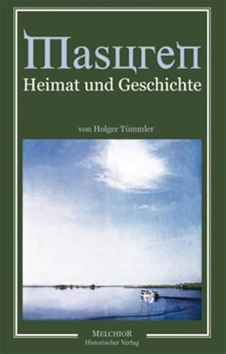 Stock image for Masuren. Heimat und Geschichte. for sale by Antiquariat Bcherkeller