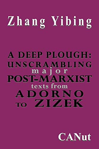 9783942575027: A Deep Plough: Unscrambling Major Post-Marxist Texts. from Adorno to Zizek
