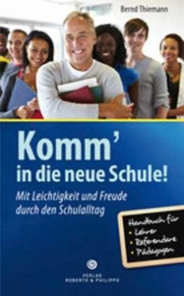 Beispielbild fr Komm  in die neue Schule: Mit Leichtigkeit und Freude durch den Schulalltag zum Verkauf von medimops