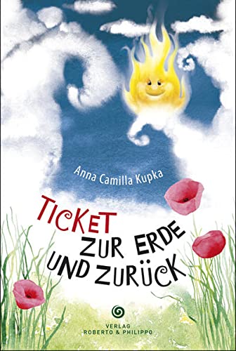Ticket zur Erde und zurück Anna Camilla Kupka - Kupka, Anna Camilla