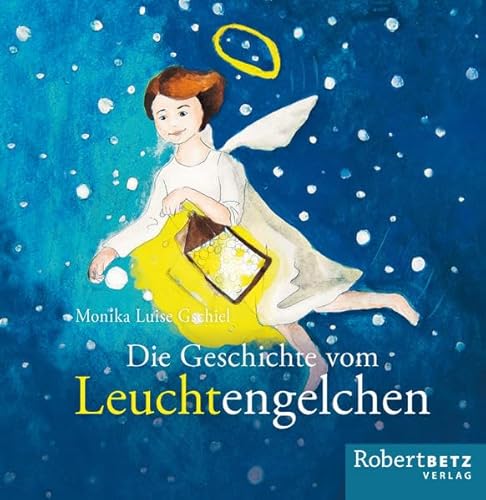 Imagen de archivo de Die Geschichte vom Leuchtengelchen: Ein Kinderbuch fr kleine und groe Kinder a la venta por medimops