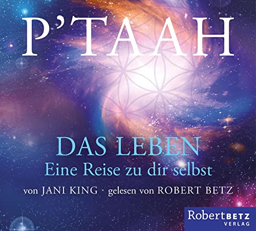 Stock image for P'TAAH - Das Leben - Hrbuch: Eine Reise zu dir selbst for sale by medimops