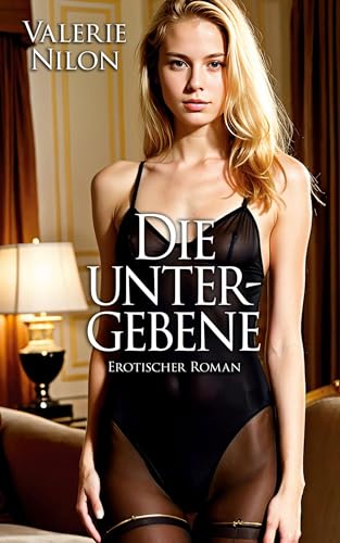 9783942582537: Die Untergebene - Erotischer Roman [Edition Edelste Erotik]