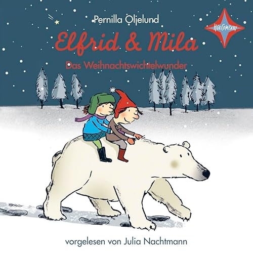 Elfrid & Mila [Tonträger] : das Weihnachtswichtelwunder. Pernilla Oljelund. Vorgelesen von Julia ...