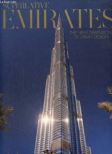 Superlative Emirates - the New Dimension of Urban Design