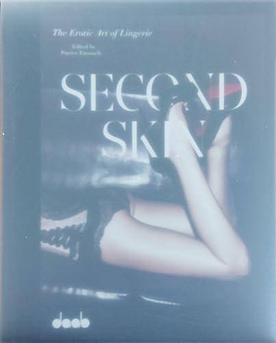 9783942597142: Second skin the erotic art of lingerie /anglais/allemand/espagnol