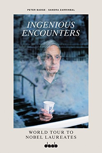 Stock image for Ingenious Encounters: World Tour to Nobel Laureates for sale by Arundel Books