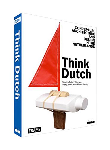 9783942597531: THINK DUTCH - Special Edition: Conceptual Architecture and Design in the Netherlands