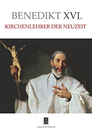 Kirchenlehrer der Neuzeit - Benedikt XVI.
