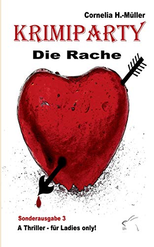 Stock image for Krimiparty Sonderausgabe 3 - Die Rache: A Thriller - fr Ladies only! for sale by medimops