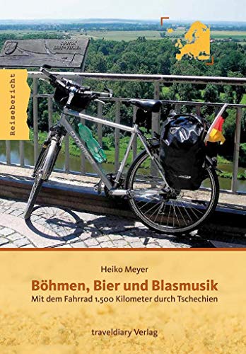 Beispielbild fr Bhmen, Bier und Blasmusik: Mit dem Fahrrad 1.500 Kilometer durch Tschechien zum Verkauf von medimops