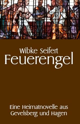 9783942625197: Feuerengel: Eine Heimatnovelle aus Gevelsberg und Hagen