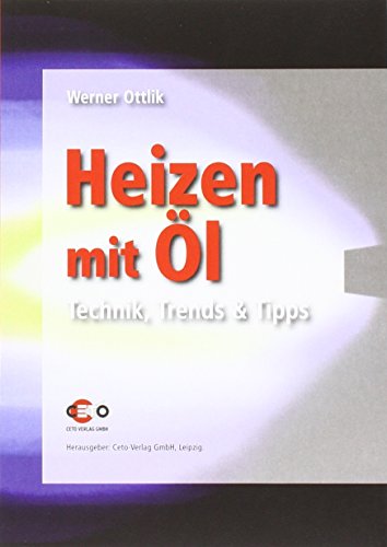 Beispielbild fr Heizen mit l: Technik, Trends & Tipps zum Verkauf von medimops