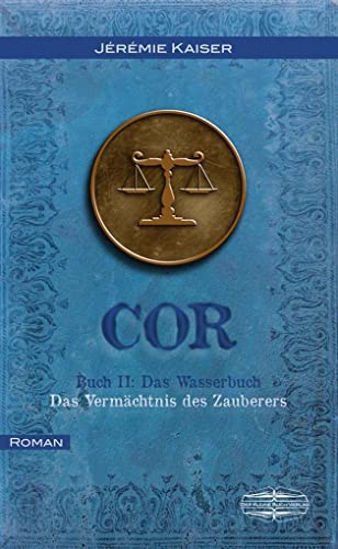 Stock image for COR: Buch II: Das Wasserbuch - Das Vermchtnis des Zauberers for sale by medimops