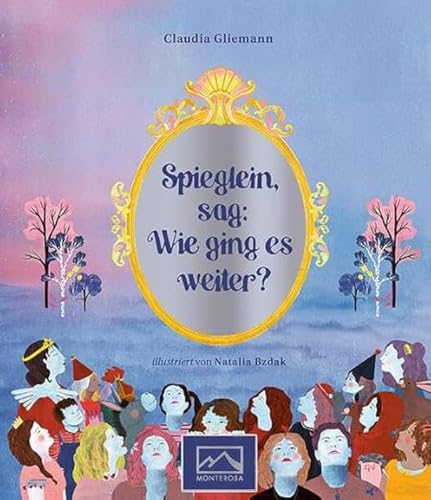 Beispielbild fr Spieglein, sag: Wie ging es weiter? zum Verkauf von Blackwell's