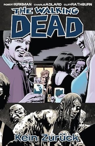 The Walking Dead 13 : Kein Zurück - Robert Kirkman