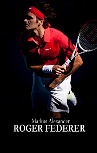 Stock image for Roger Federer - Tennis fr die Ewigkeit for sale by medimops