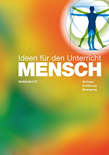 9783942658065: MENSCH - Ideen fr den Unterricht: RUNDUM FIT! Biologie, Ernhrung, Bewegung