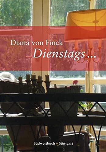 9783942661812: Dienstags - Finck, Diana von