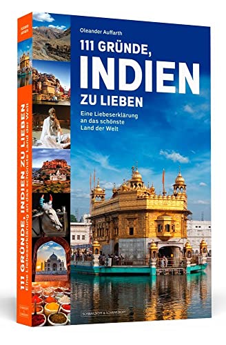 Beispielbild fr 111 Grnde, Indien zu lieben: Eine Liebeserklrung an das schnste Land der Welt zum Verkauf von medimops