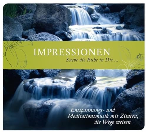 Beispielbild fr Impressionen - Suche die Ruhe in dir.: Entspannungs- und Meditationsmusik mit Zitaten, die Wege weisen zum Verkauf von medimops