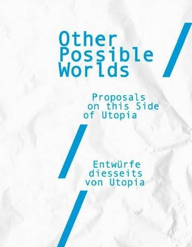 Imagen de archivo de Other Possible Worlds Proposals on This Side of Utopia a la venta por PBShop.store US