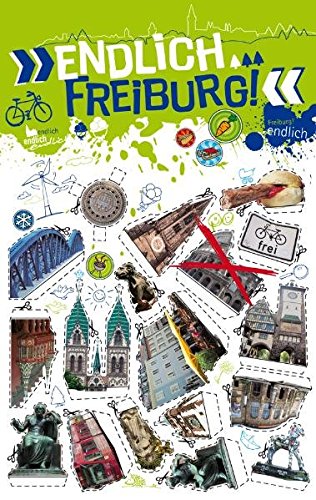 Imagen de archivo de "Endlich Freiburg!": Dein Stadtfhrer a la venta por medimops